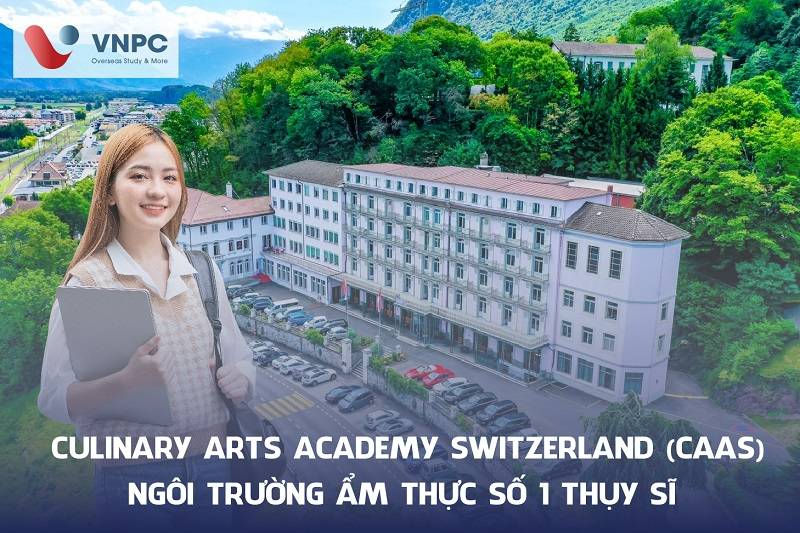 Trường Culinary Arts Academy Switzerland (CAAS) Thụy Sĩ